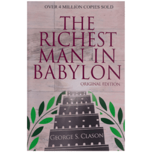 Book: The Richest Man in Babylon by George S. Clason.