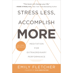 Book: Stress less, accomplish more by Emily Fletcher.