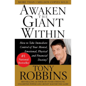 Book: Awaken the Giant Within by Tony Robins.
