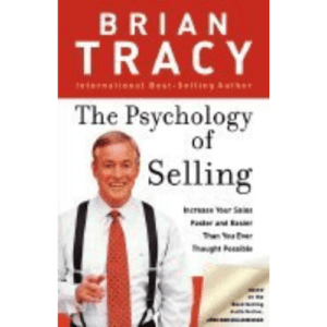 Book: The Psychology of selling by Brian Tracy.