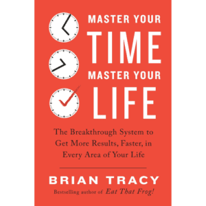 Book: Master Your Time, Master Your Life: The Breakthrough System to Get More Results, Faster, in Every Area of Your Life by Brian Tracy.