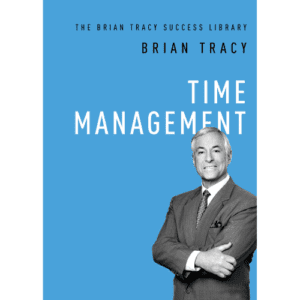 Time Management (The Brian Tracy Success Library)