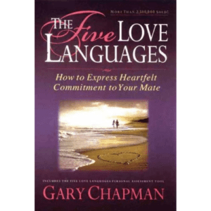 The Five Love Languages: How to Express Heartfelt Commitment to Your Mate by Gary Chapman.
