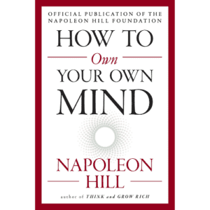 Book: How to Own Your Own Mind by Napoleon Hill.