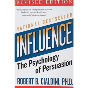 Book: Influence, the psychology of persuasion by Robert Cialdini.