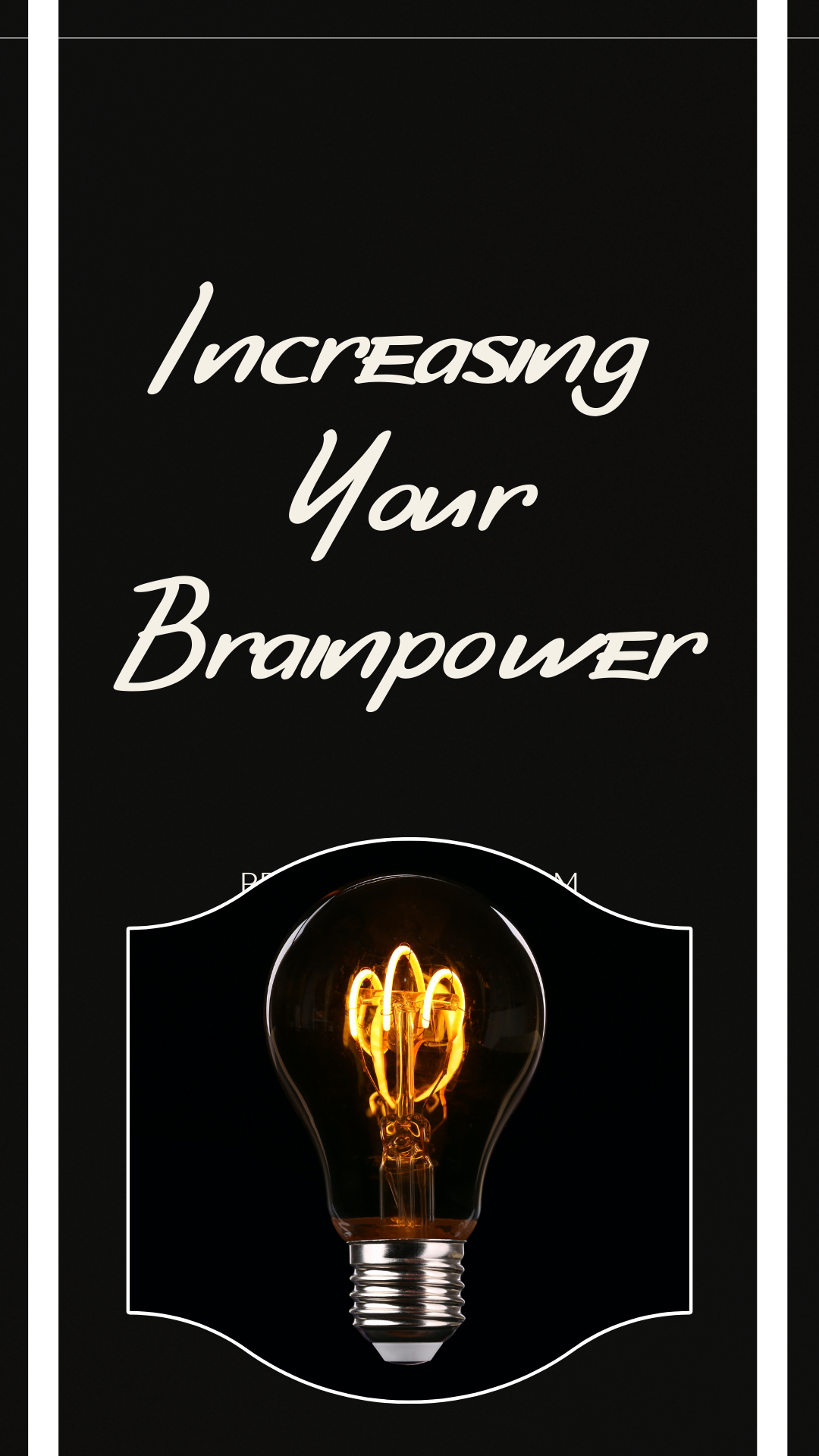 An image of a lightbulb with the writing "Increasing Your Brainpower"